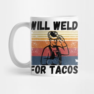 Will weld for tacos funny welder Mug
